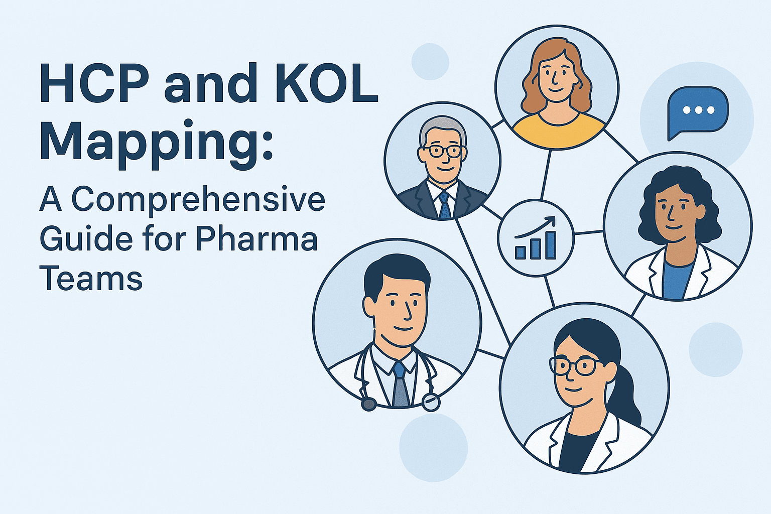 HCP and KOL Mapping: A Comprehensive Guide for Pharma Teams (U.S.)