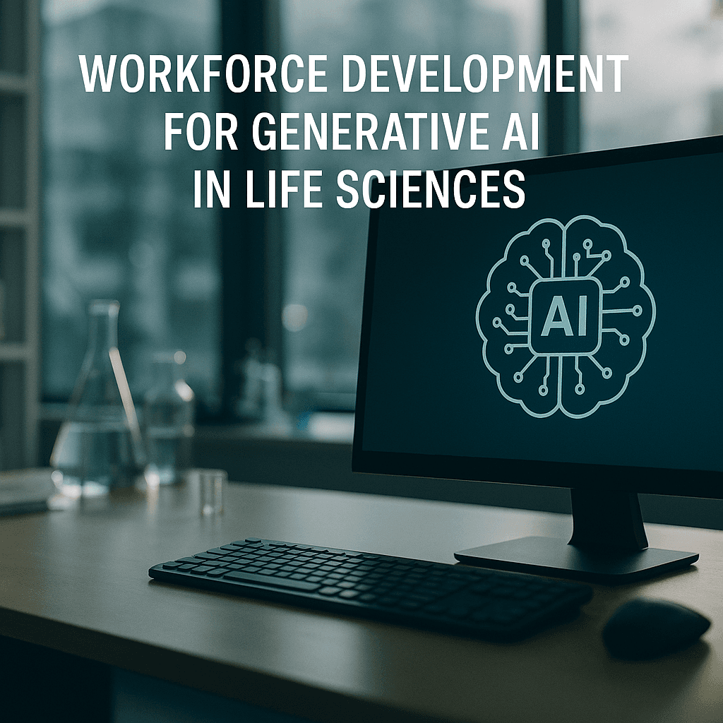 Workforce Development for Generative AI in Life Sciences