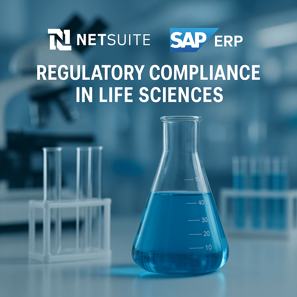 NetSuite and SAP ERP: Regulatory Compliance in Life Sciences
