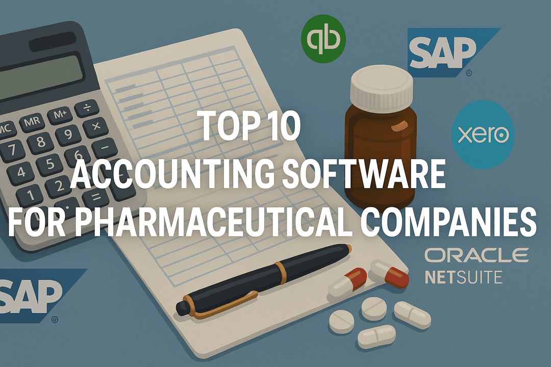 Pharmaceutical Accounting Software: 2025 Solutions & Compliance