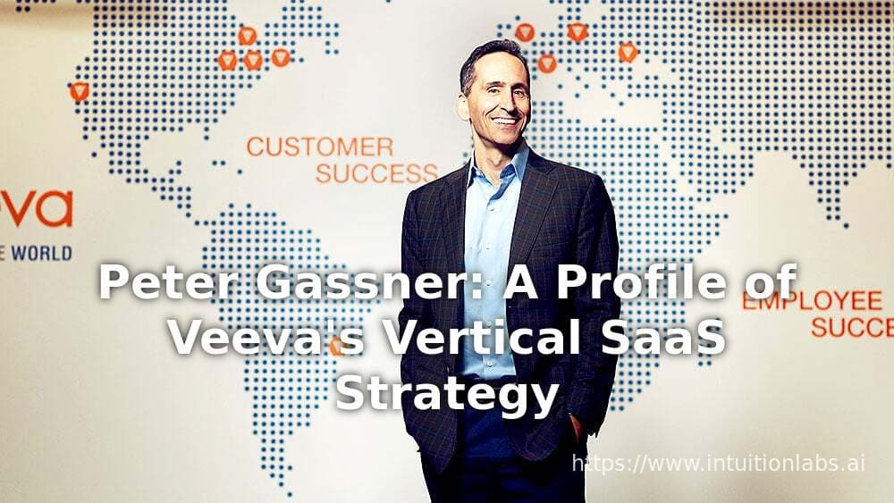 Peter Gassner: A Profile of Veeva's Vertical SaaS Strategy