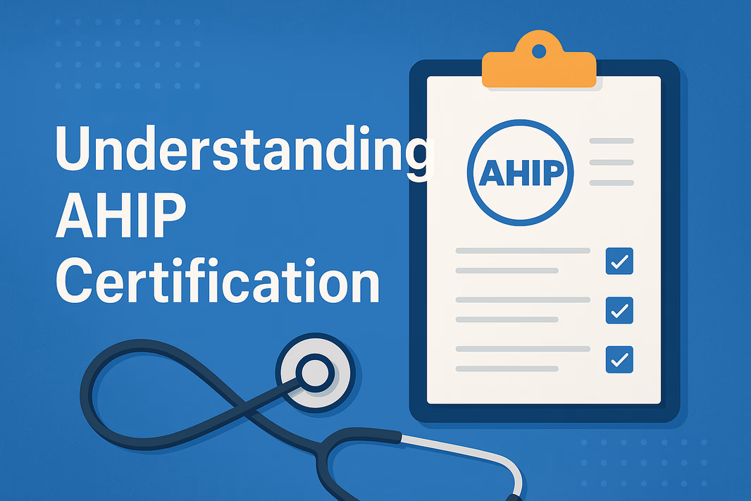 Understanding AHIP Certification for Medicare Professionals
