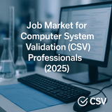 Understanding the 2025 Job Market for CSV Professionals
