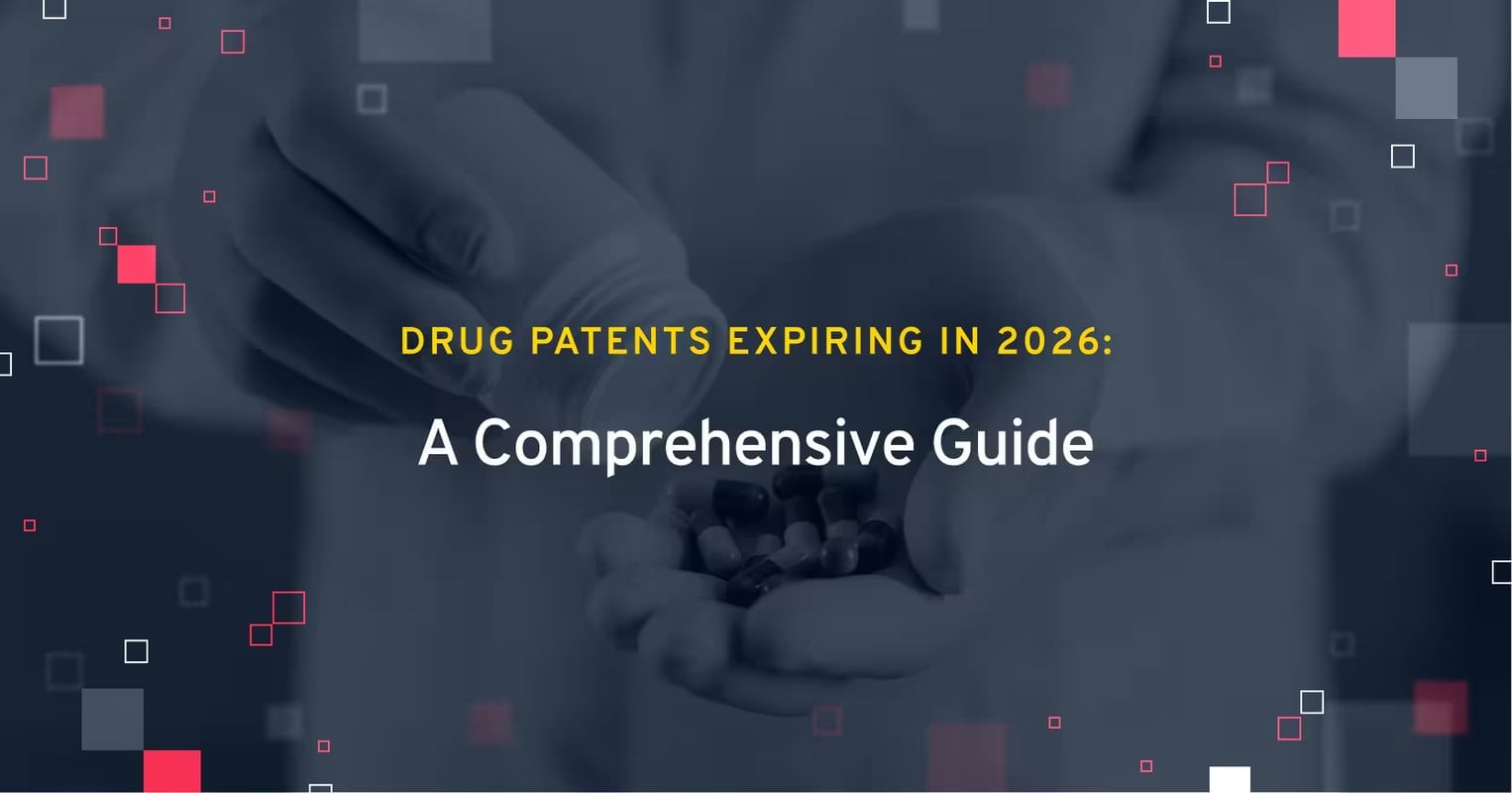 Drug Patents Expiring in 2026: A Comprehensive Guide | IntuitionLabs