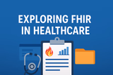 An Introduction to FHIR for Healthcare Interoperability